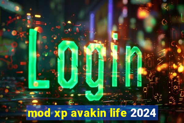 mod xp avakin life 2024